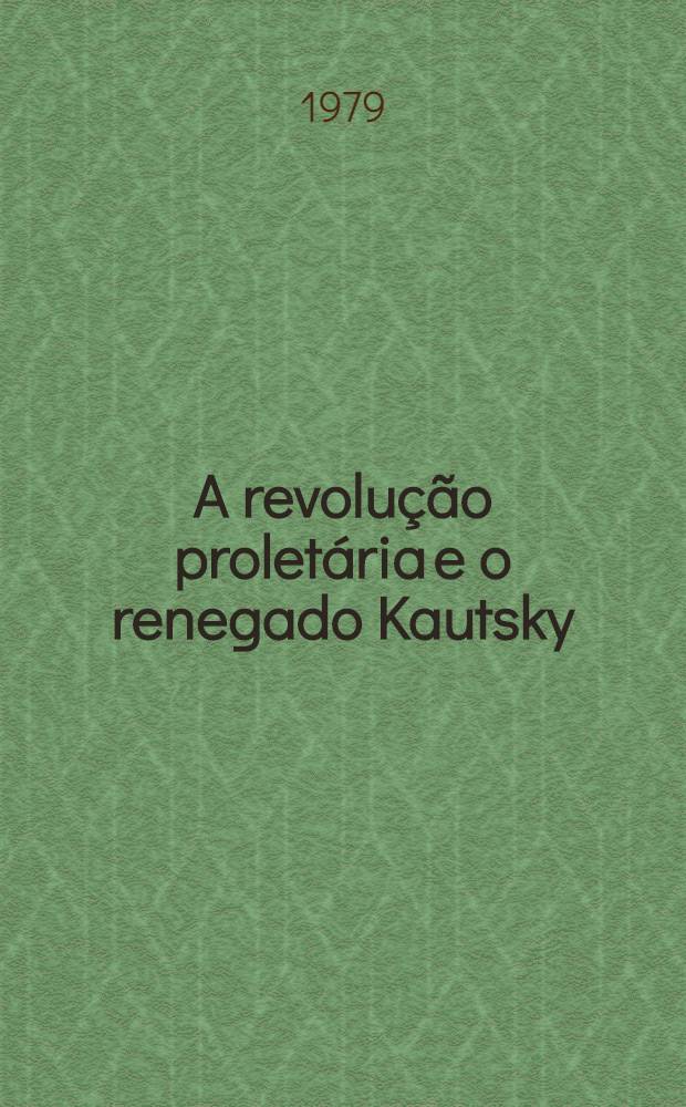A revolução proletária e o renegado Kautsky