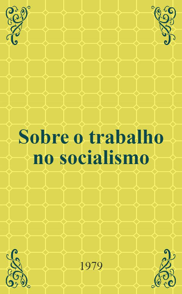 Sobre o trabalho no socialismo