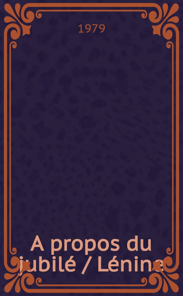 A propos du jubilé / Lénine; La "réforme paysanne" et la révolution prolétarienne et paysanne
