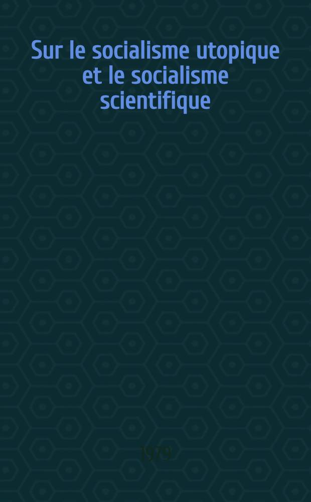 Sur le socialisme utopique et le socialisme scientifique