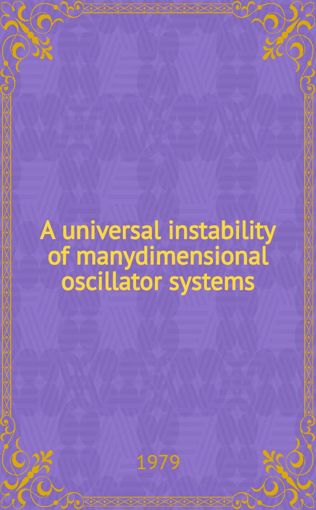 A universal instability of manydimensional oscillator systems