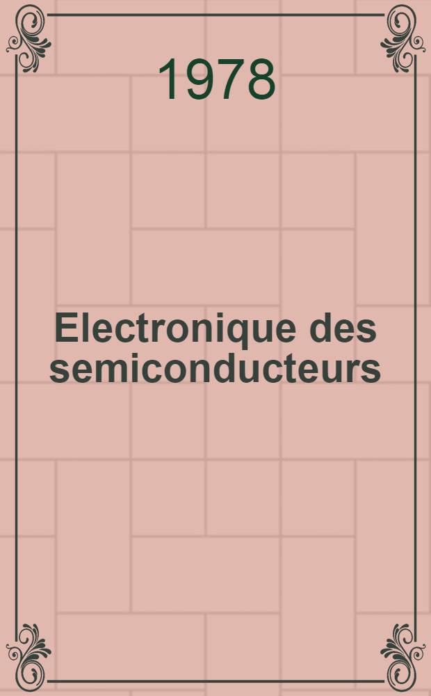 Electronique des semiconducteurs : Propriétés des matériaux Aide-mémoire. Р. 2