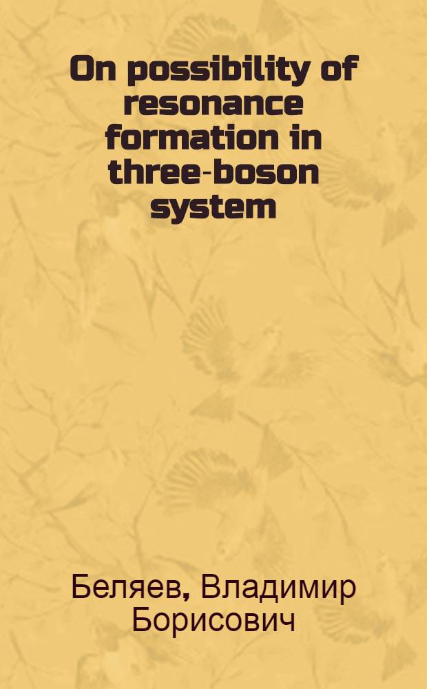 On possibility of resonance formation in three-boson system