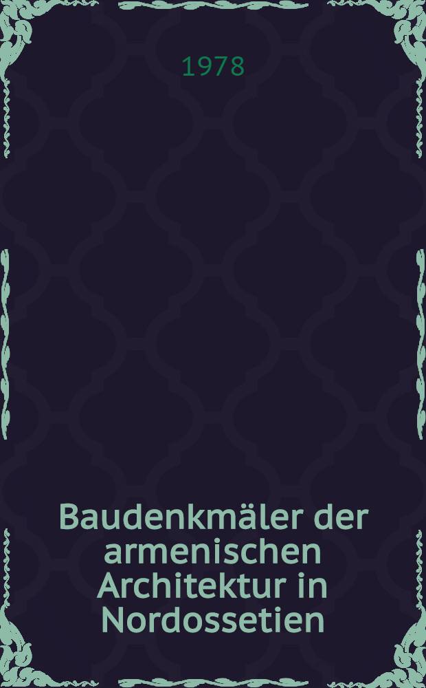 Baudenkmäler der armenischen Architektur in Nordossetien