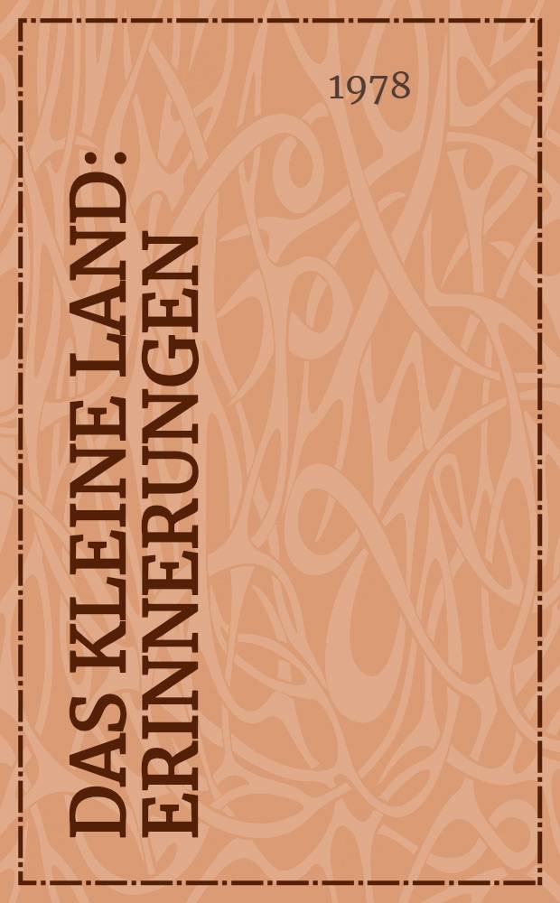 Das Kleine Land : Erinnerungen
