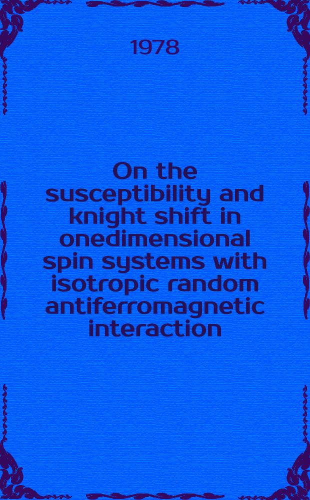 On the susceptibility and knight shift in onedimensional spin systems with isotropic random antiferromagnetic interaction