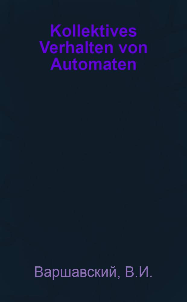 Kollektives Verhalten von Automaten