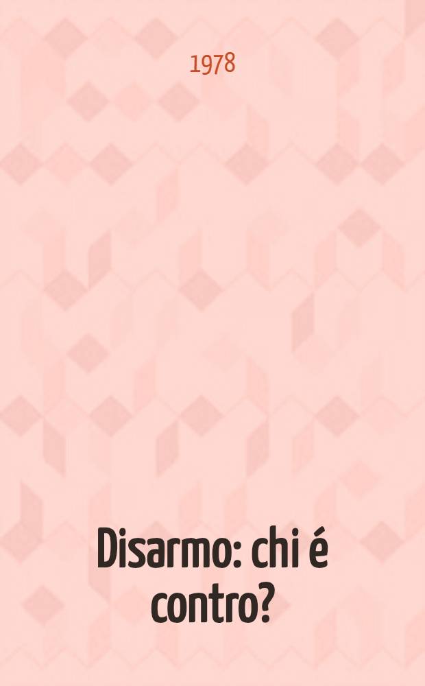 Disarmo: chi é contro?