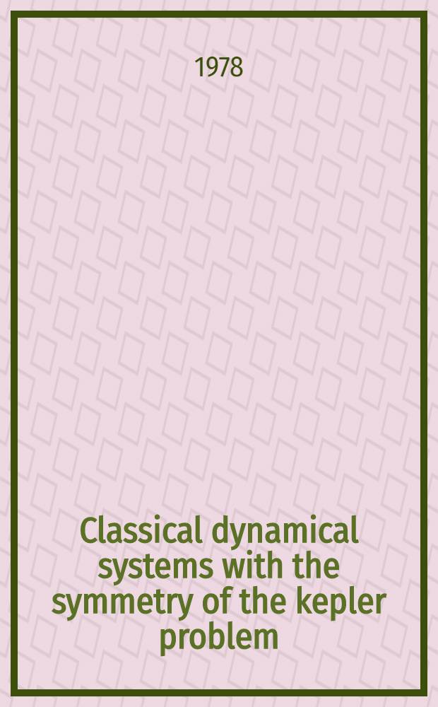 Classical dynamical systems with the symmetry of the kepler problem