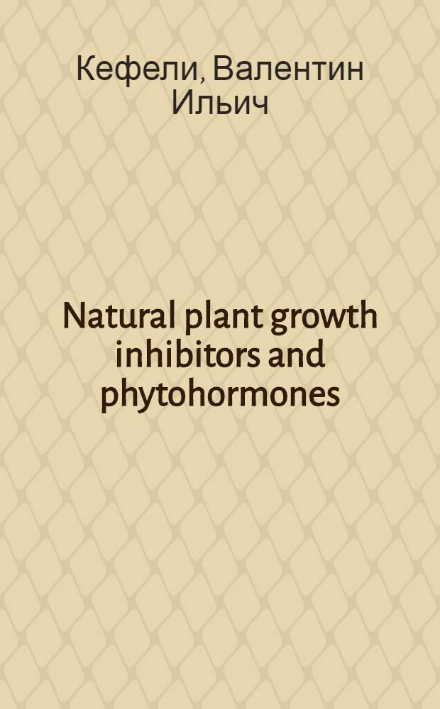 Natural plant growth inhibitors and phytohormones