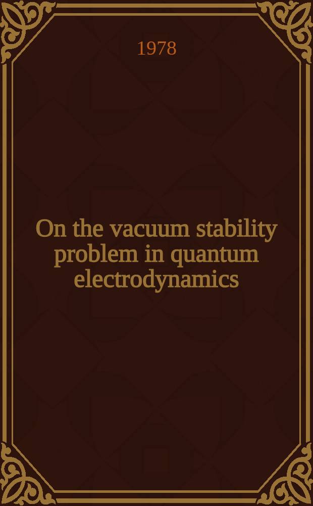 On the vacuum stability problem in quantum electrodynamics