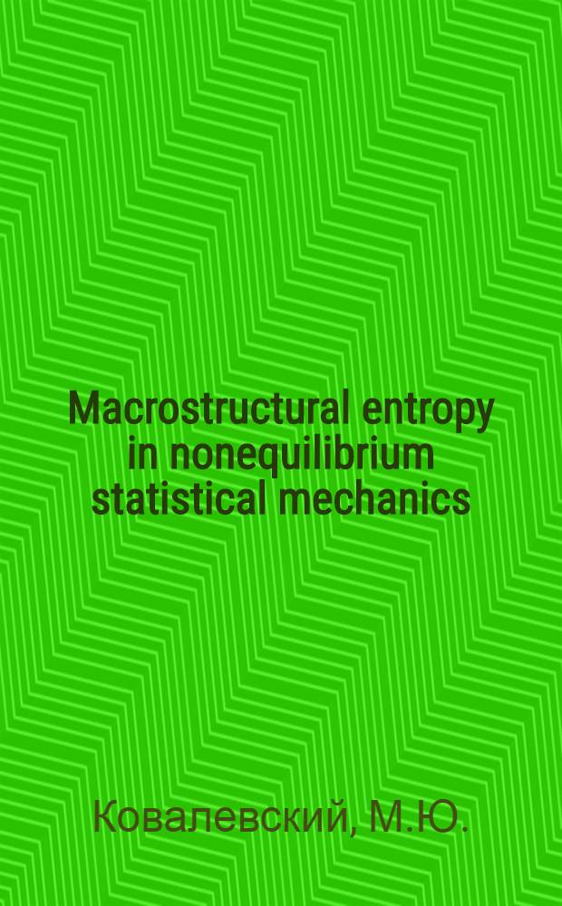 Macrostructural entropy in nonequilibrium statistical mechanics