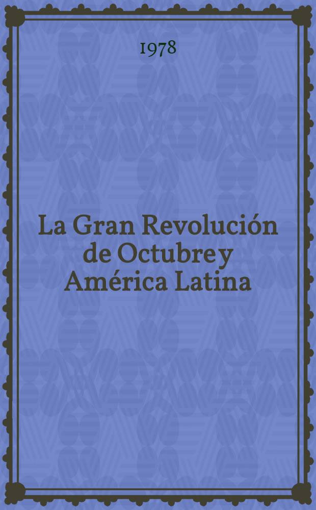 La Gran Revolución de Octubre y América Latina