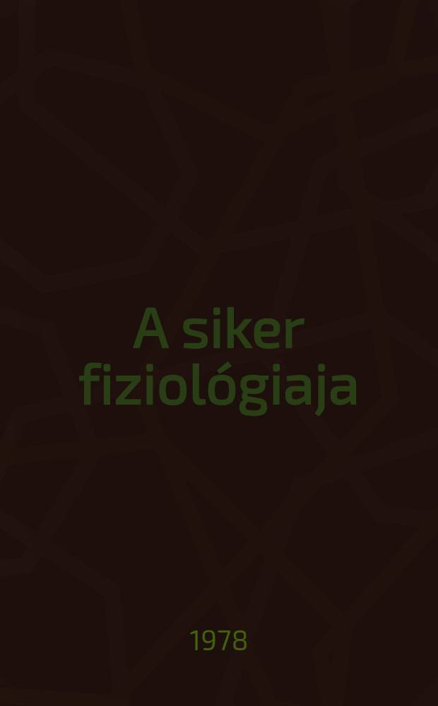 A siker fiziol&oacute;giaja