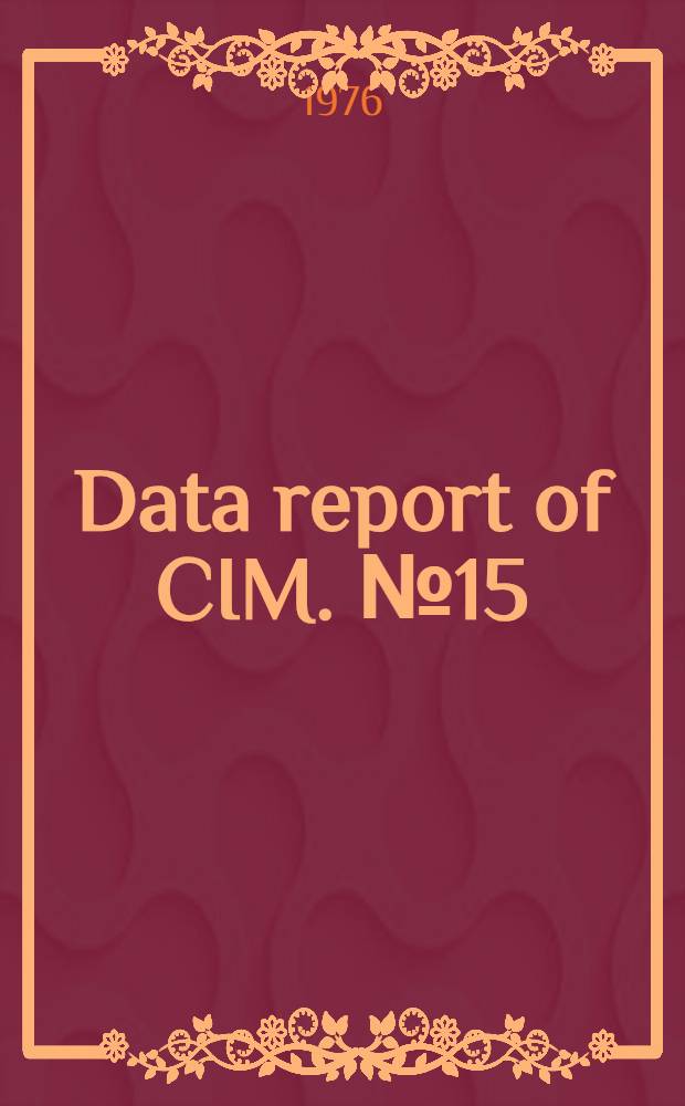 Data report of CIM. № 15 : Oceanographical data series