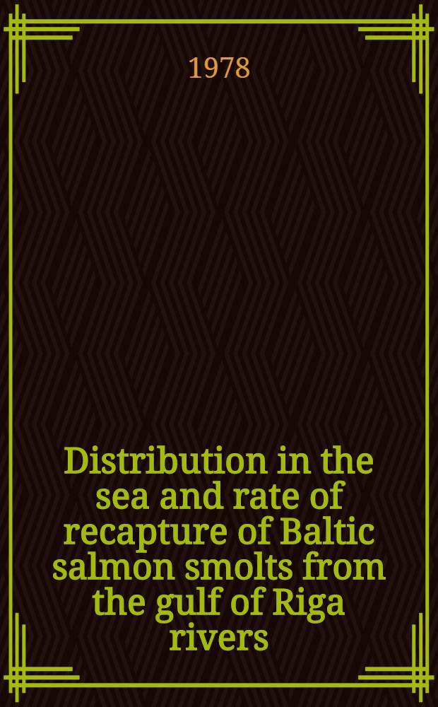 Distribution in the sea and rate of recapture of Baltic salmon smolts from the gulf of Riga rivers