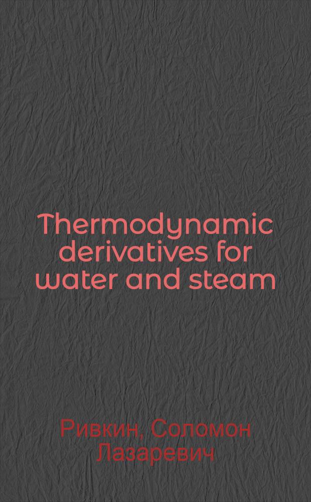 Thermodynamic derivatives for water and steam