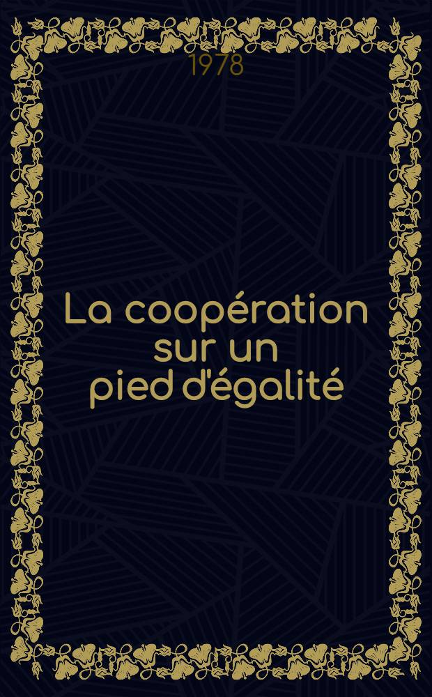 La coopération sur un pied d'égalité