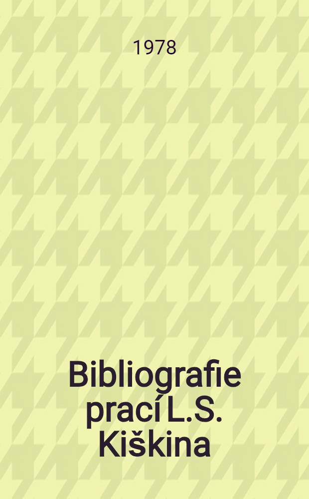 Bibliografie prací L.S. Kiškina