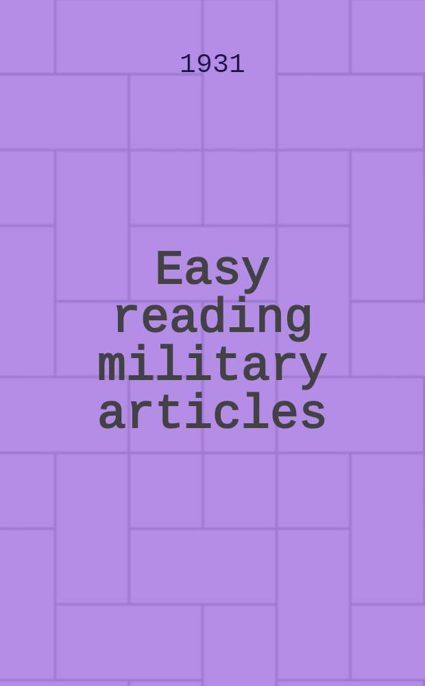 ... Easy reading military articles : Легкие военные статьи и рассказы для начинающих : Со словарем и с указанием произношения