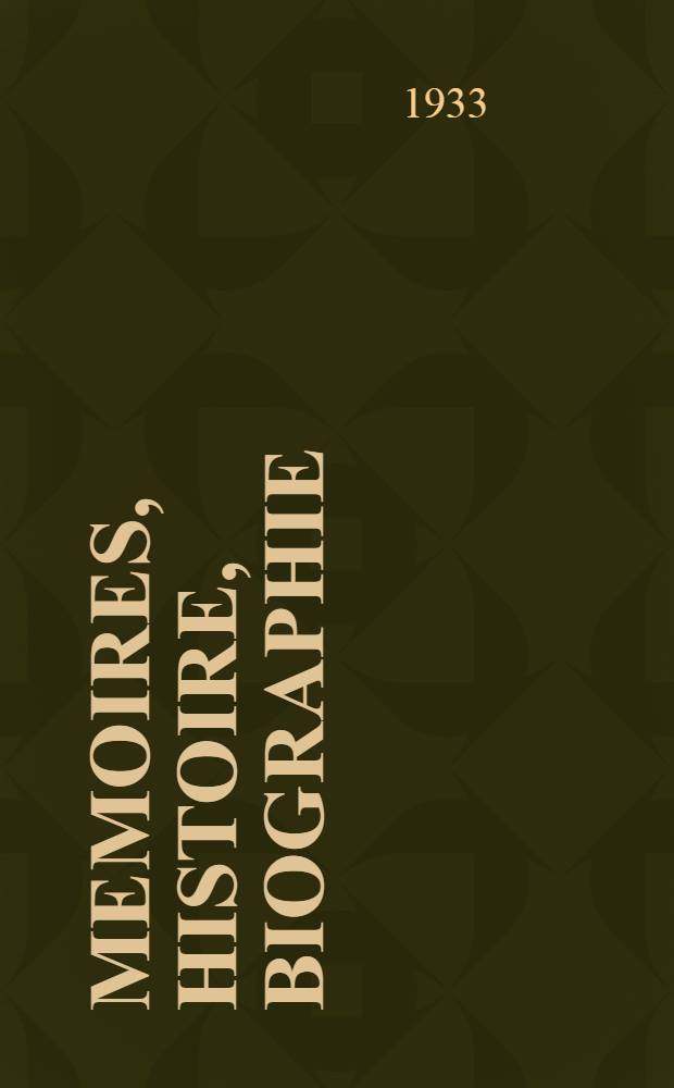 ... Memoires, histoire, biographie : Catalogue