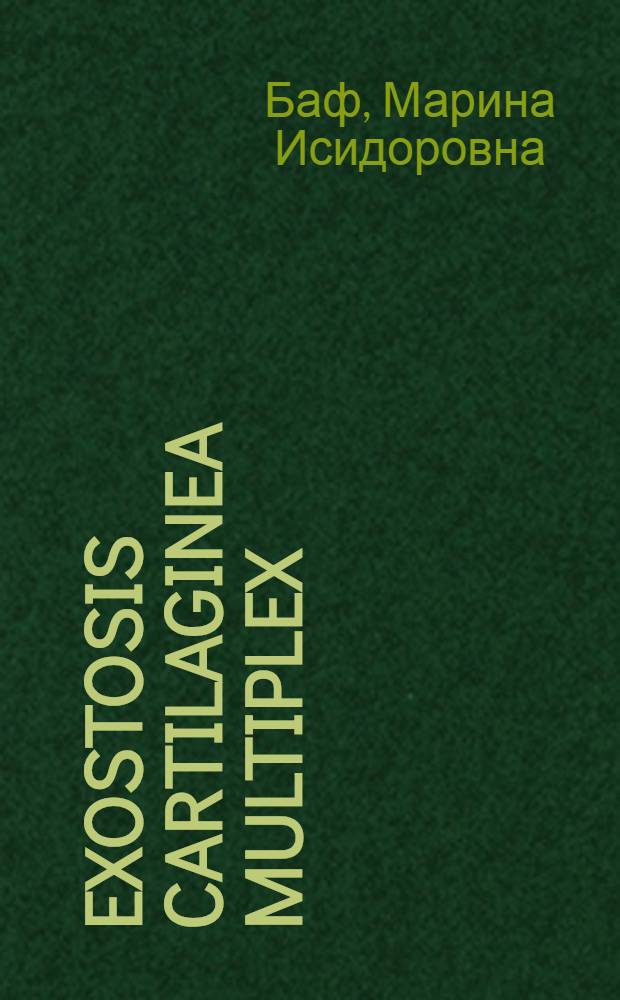 Exostosis cartilaginea multiplex