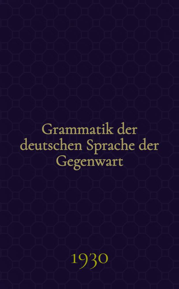 Grammatik der deutschen Sprache der Gegenwart = Грамматика современного немецкого языка : Задание 1-