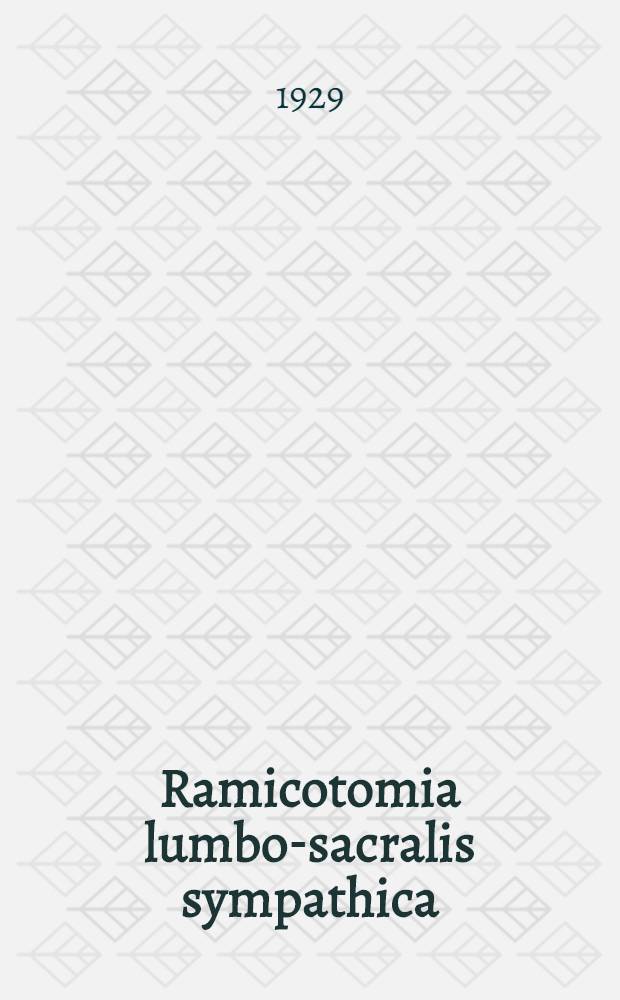 Ramicotomia lumbo-sacralis sympathica