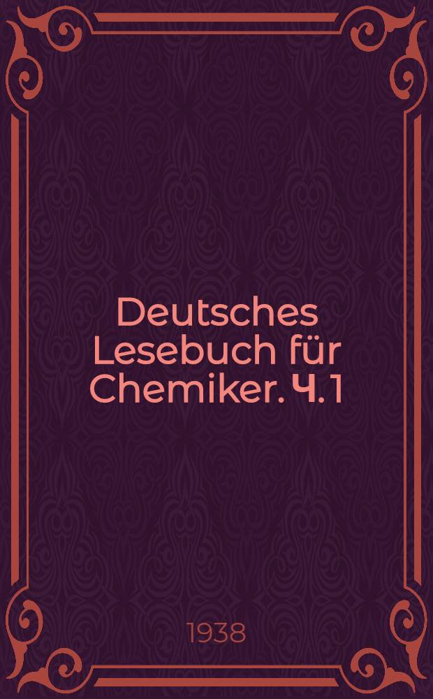 Deutsches Lesebuch für Chemiker. Ч. 1
