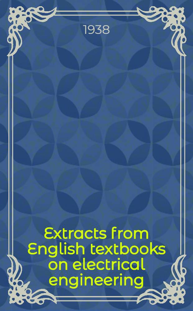 Extracts from English textbooks on electrical engineering : Вып. 2-. Вып. 2