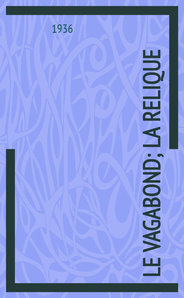 Le vagabond; La relique: Тексты рассказов в методической обработке со словарем, грамматическими пояснениями и перечнем идиоматических оборотов / Ги де Мопассан; Сост. М. Бахарева и И. Дворецкий