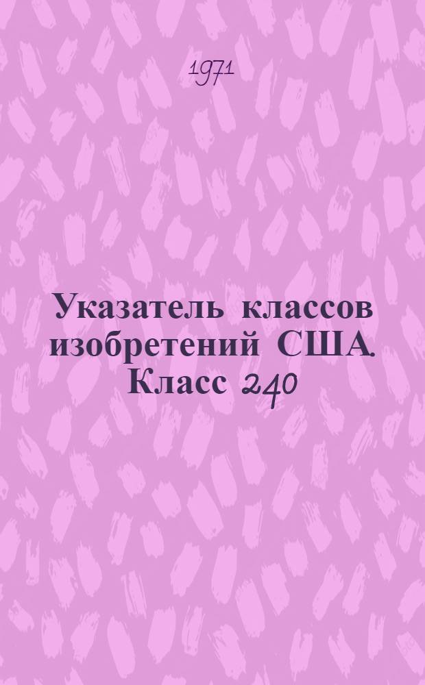 Указатель классов изобретений США. Класс 240 : [Освещение]