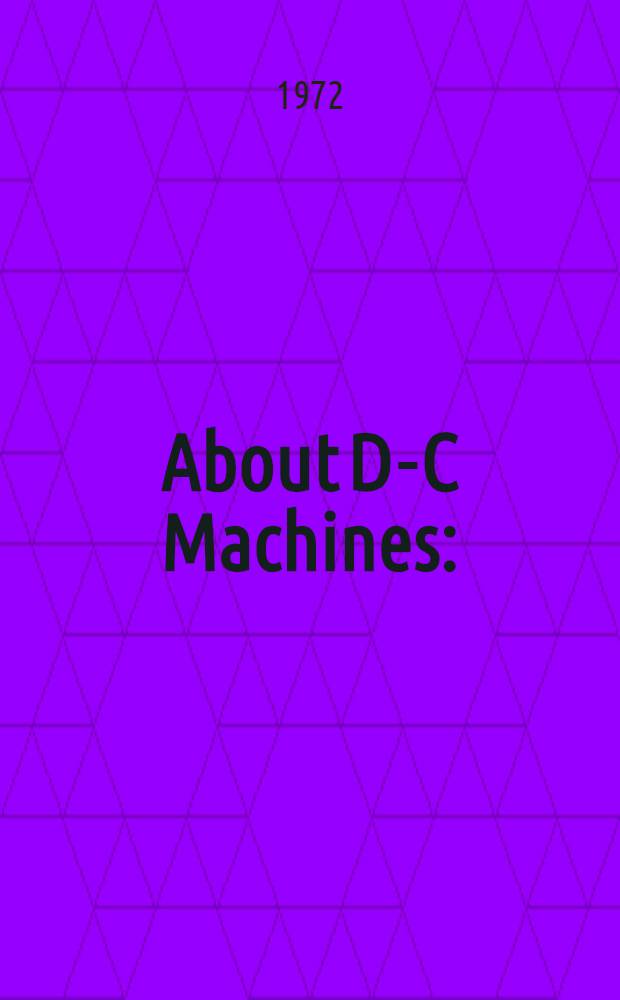 About D-C Machines : (Учеб. пособие на англ. яз.)