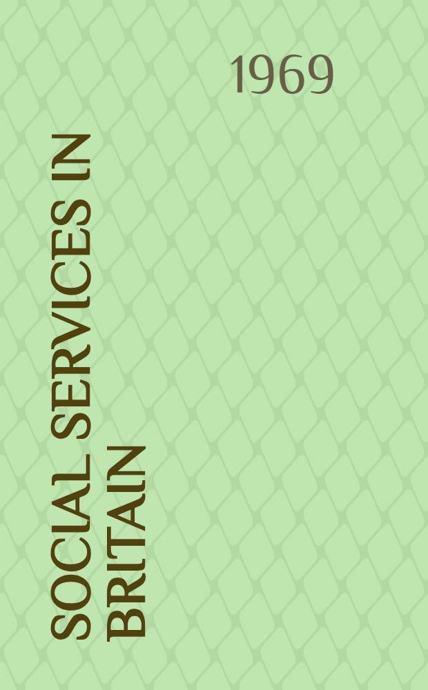 Social services in Britain : Учеб. пособие для студентов пед. ин-тов