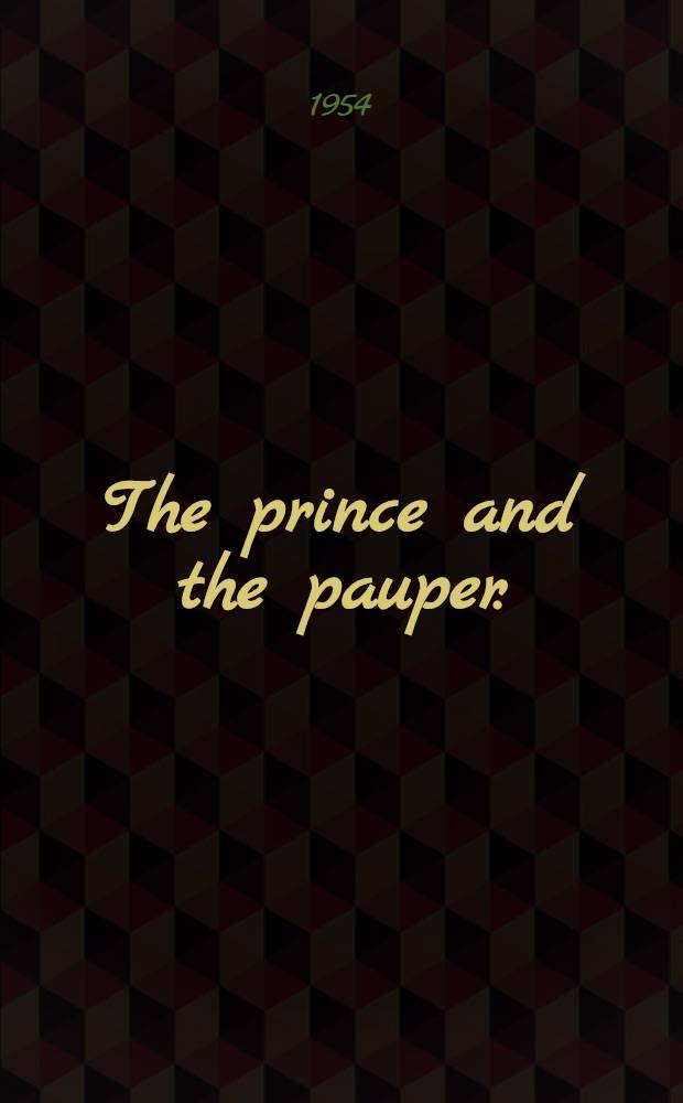 The prince and the pauper. (Принц и нищий) : Книга для чтения на англ. яз. в VII классе сред. школы