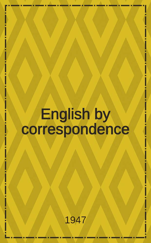 English by correspondence : Учебник англ. яз. Для высш. учеб. заведений заоч. обучения. Вып. 7
