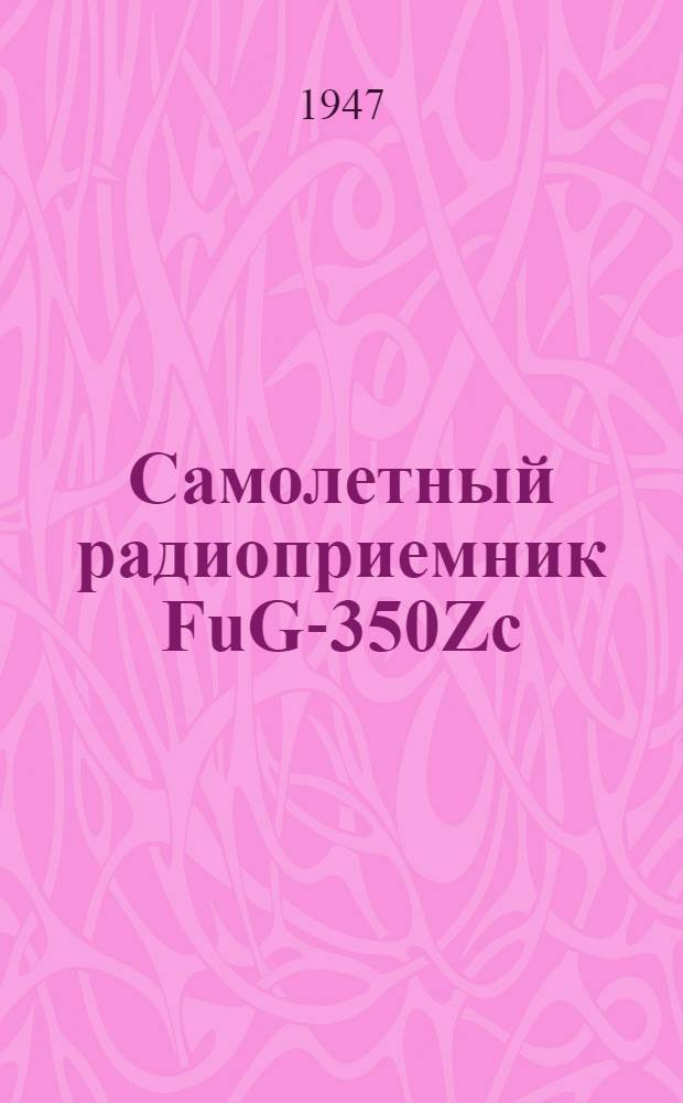 Самолетный радиоприемник FuG-350Zc ("Наксос z4b") : Справочник
