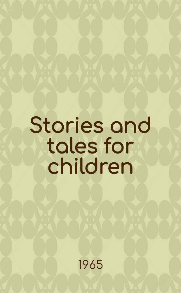 Stories and tales for children : Книга для чтения на англ. яз. для VI класса восьмилет. школы
