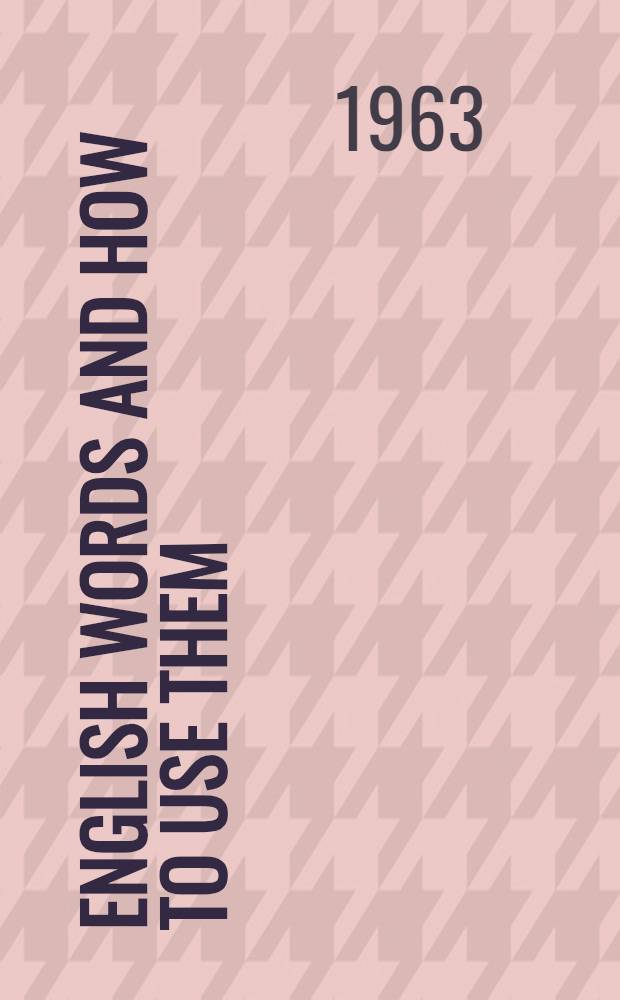 English words and how to use them : [Учеб. пособие для ин-тов и фак. иностр. яз.]. [2] : Health and medical services