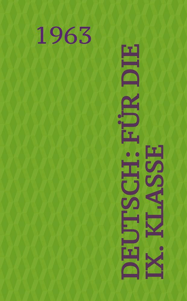 Deutsch : Für die IX. Klasse : Учебник нем. яз. для IX класса