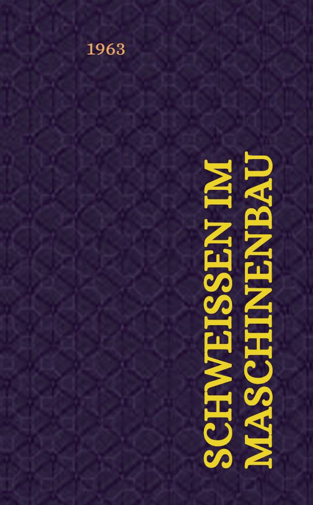 Schweissen im Maschinenbau : Учеб. пособие по нем. яз