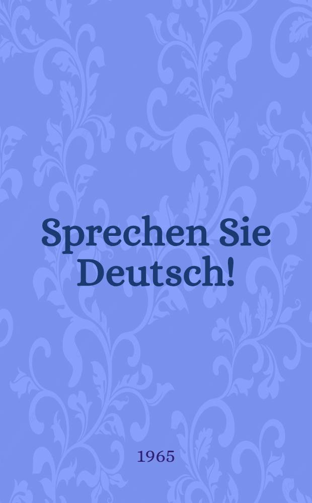 Sprechen Sie Deutsch! : Сборник для развития навыков устной речи на нем. яз. для слушателей-заочников