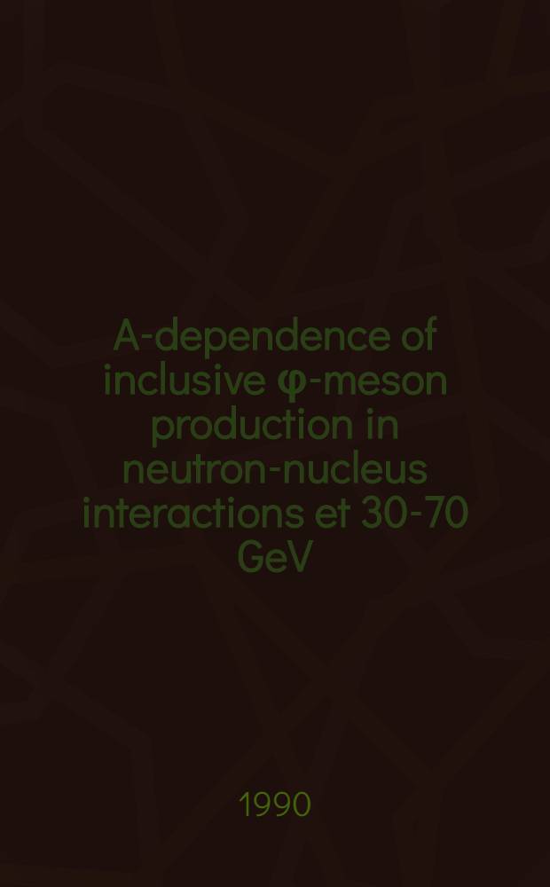 A-dependence of inclusive φ-meson production in neutron-nucleus interactions et 30-70 GeV : BIS-2 collaboration