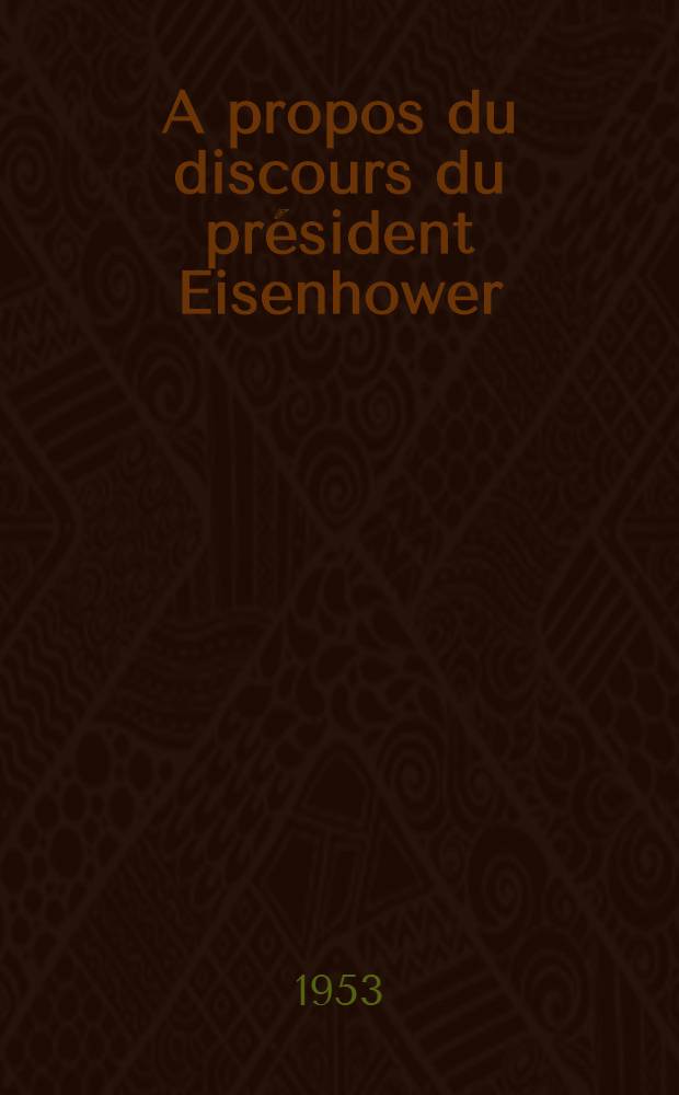 A propos du discours du pr&eacute;sident Eisenhower