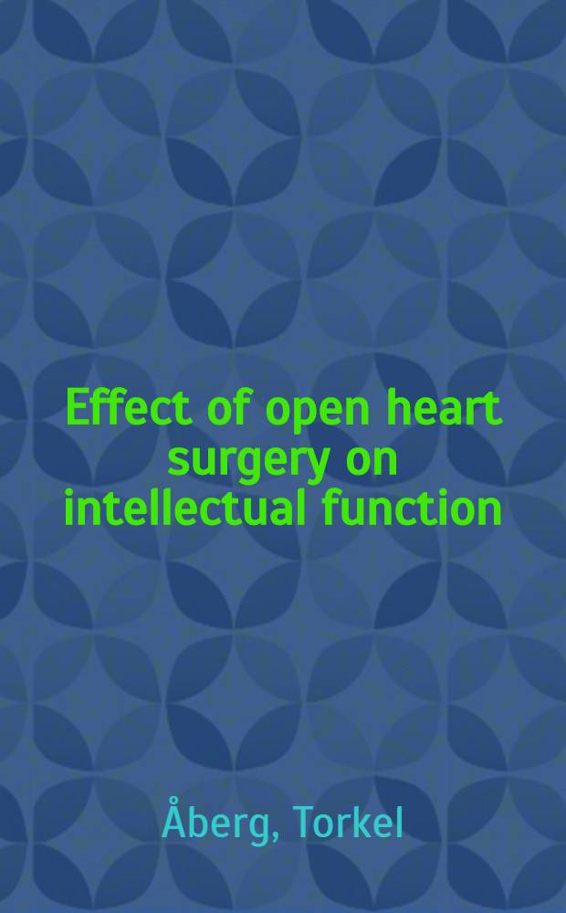 Effect of open heart surgery on intellectual function