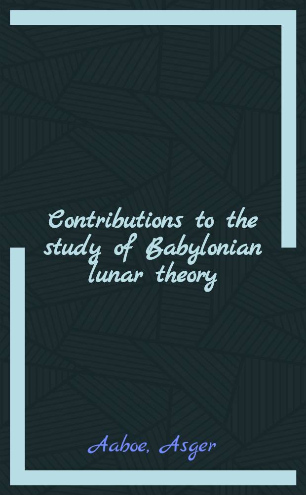 Contributions to the study of Babylonian lunar theory