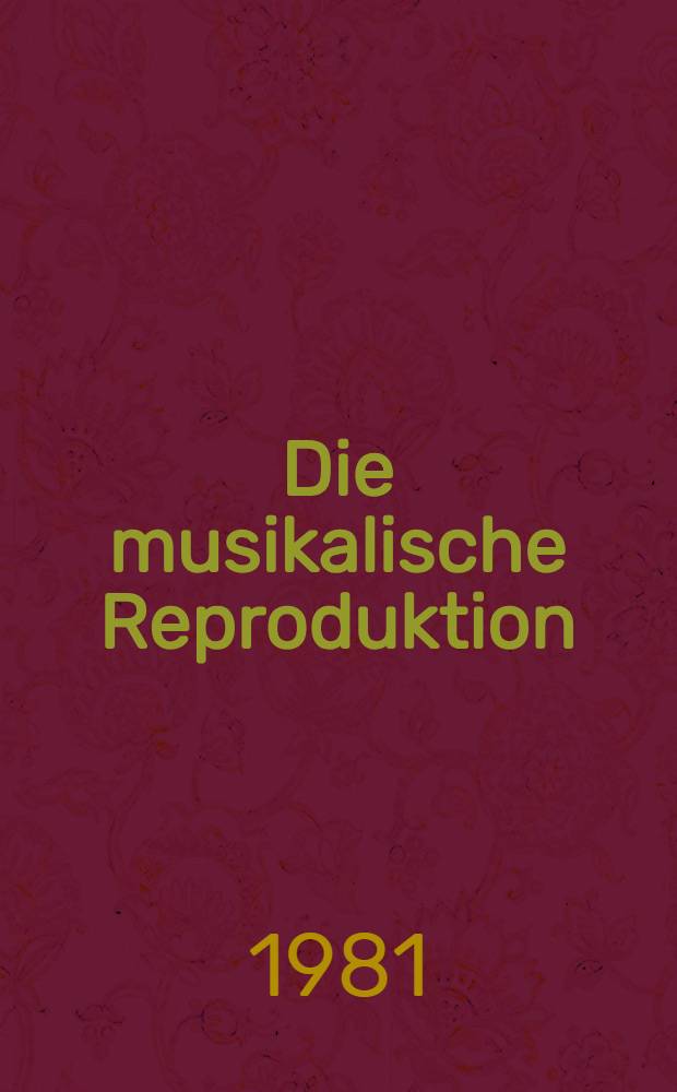 Die musikalische Reproduktion : ein Beitrag zur Philosophie der Musik