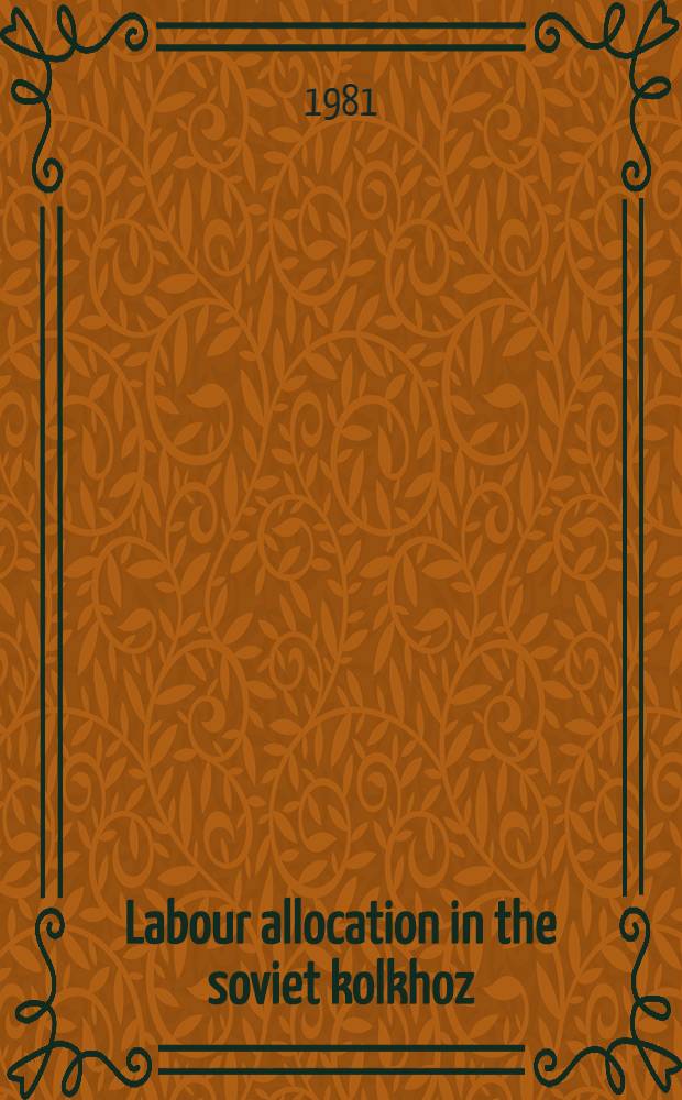 Labour allocation in the soviet kolkhoz