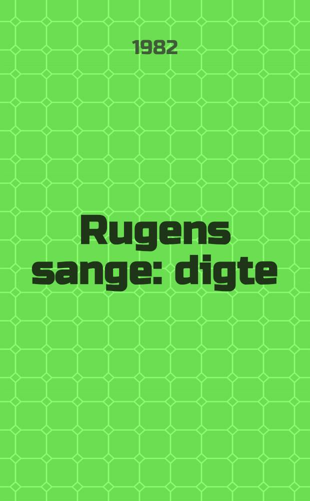 Rugens sange : digte