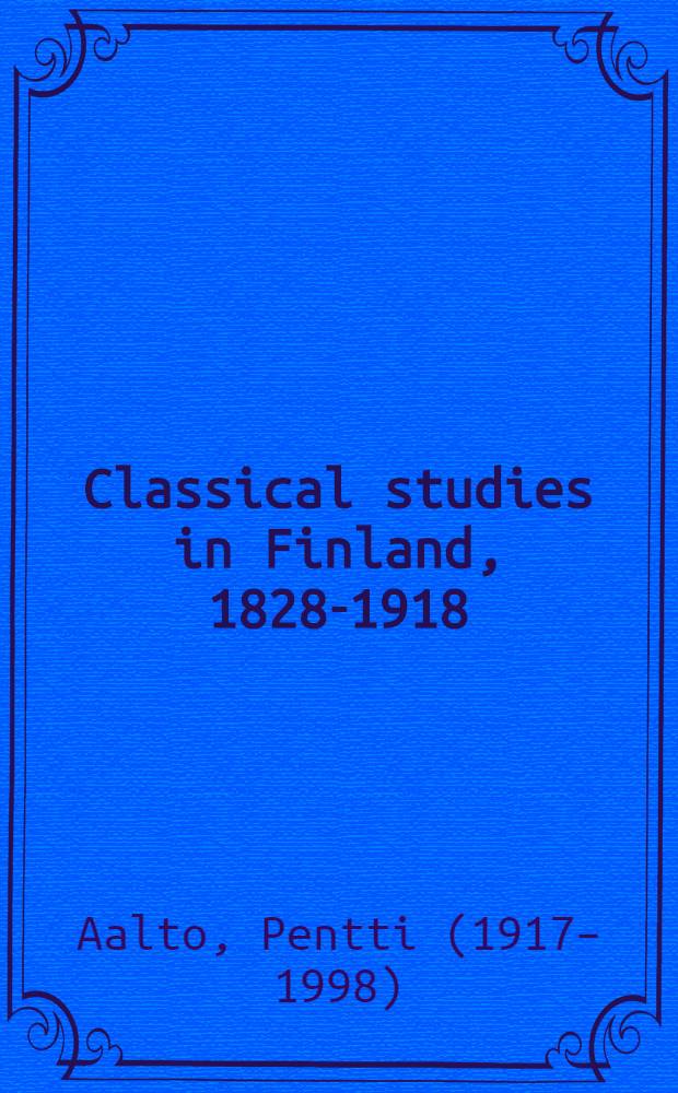 Classical studies in Finland, 1828-1918